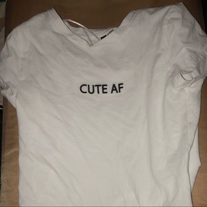“CUTE AF” T-SHIRT